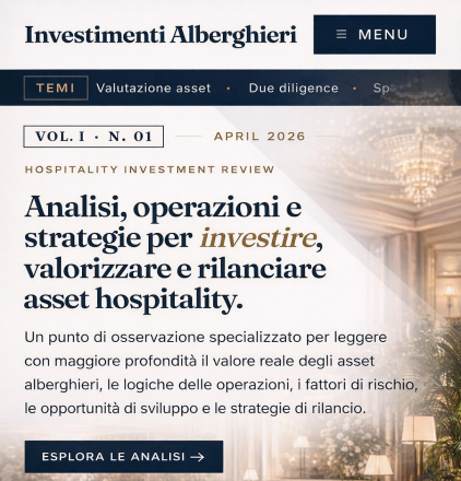 InvestimentiAlberghieri.it: il portale editoriale dedicato agli investimenti hospitality